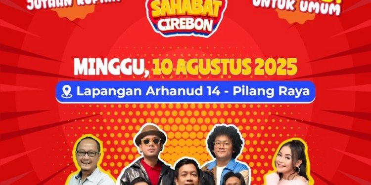 Siap-siap! Kumpul Sahabat di Cirebon 10 Agustus di Lapangan Arhanud 14 Pilang Raya
